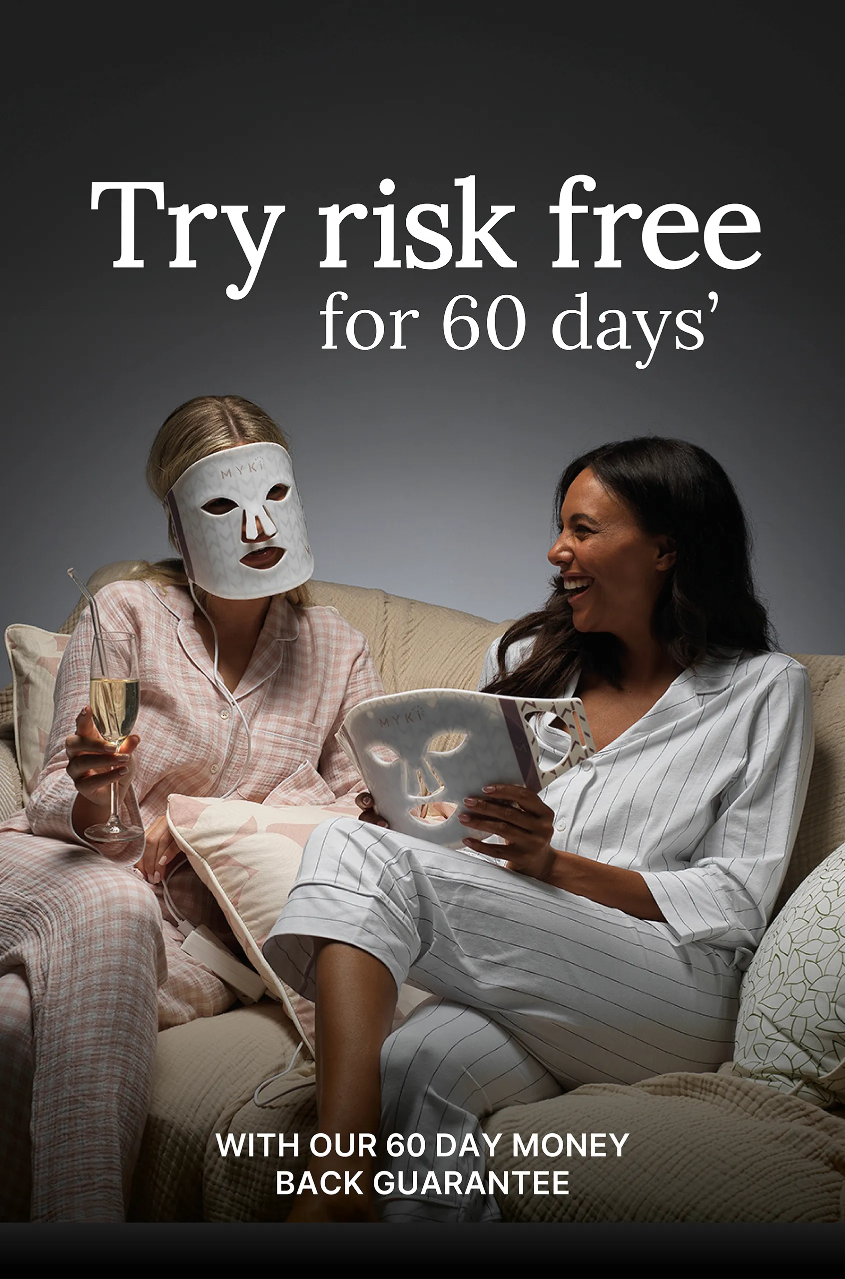 Try risk free for 60 days with our 60 day money back guarantee